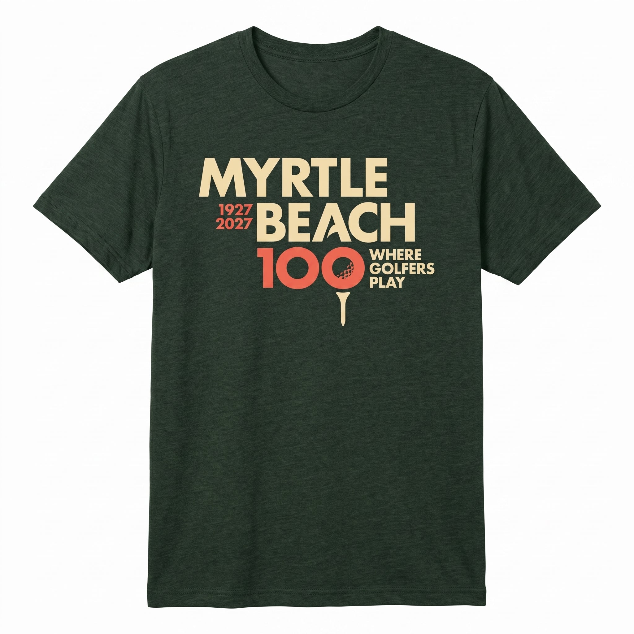 A dark green heathered t-shirt with a graphic on the chest reading 'MYRTLE BEACH 100 WHERE GOLFER'S PLAY' in cream and coral colors, displayed on a solid white background.